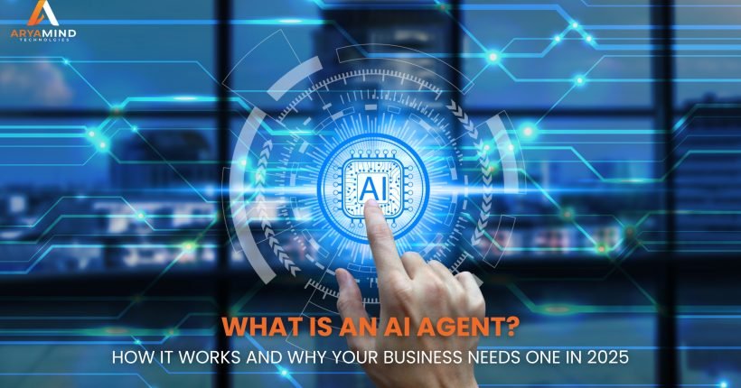 What Is an AI Agent_ How It Works and Why Your Business Needs One in 2025
